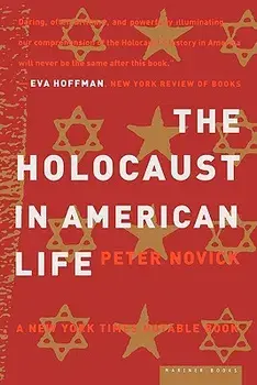 The Holocaust in American Life, Paperback/Peter Novick