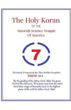 The Holy Koran of The Moorish Science Temple of America - Divinely Prepared Prophet