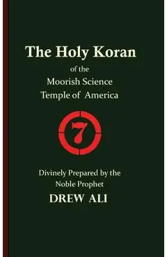 The Holy Koran of the Moorish Science Temple of America - Timothy Noble Drew Ali