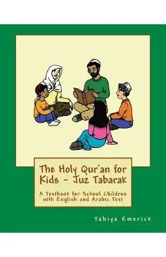 The Holy Qur'an for Kids - Juz Tabarak: A Textbook for School Children with English and Arabic Text - Patricia Meehan