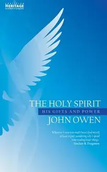 The Holy Spirit: His Gifts and Power, Paperback/John Owen