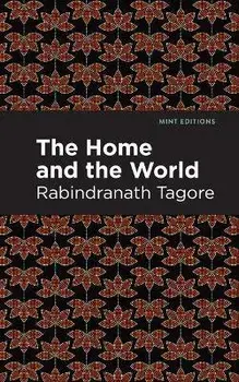 The Home and the World, Paperback/Rabindranath Tagore