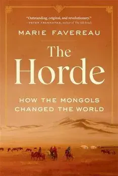The Horde. How the Mongols Changed the World, Paperback/Marie Favereau
