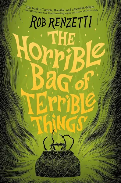 The Horrible Bag of Terrible Things (The Horrible Bag 1)