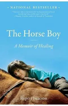 The Horse Boy: A Memoir of Healing - Rupert Isaacson