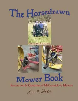 The Horsedrawn Mower Book: Second Edition, Paperback/Lynn R. Miller