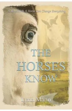 The Horses Know - Lynn Mann