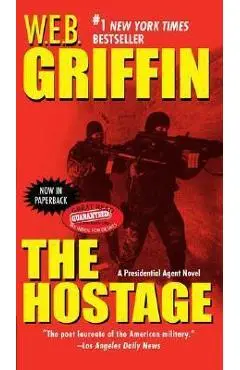 The Hostage - W. E. B. Griffin