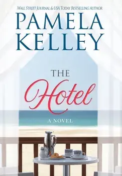 The Hotel, Hardcover/Pamela M. Kelley