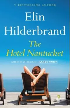 The Hotel Nantucket - Elin Hilderbrand