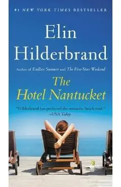 The Hotel Nantucket - Elin Hilderbrand