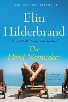 The Hotel Nantucket, Paperback/Elin Hilderbrand