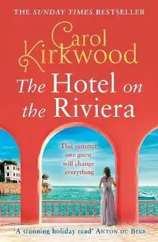 The Hotel on the Riviera, Paperback/Carol Kirkwood