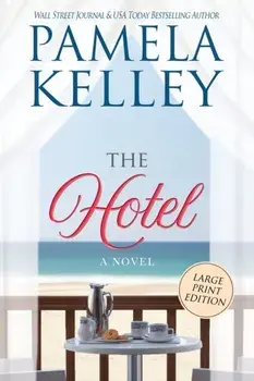 The Hotel, Paperback/Pamela M. Kelley