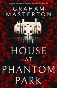 The House at Phantom Park, Paperback/Graham Masterton