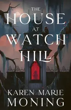 The House at Watch Hill, Hardback/Karen Marie Moning