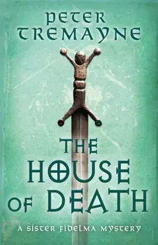 The House of Death (Sister Fidelma Mysteries Book 32), Paperback/Peter Tremayne