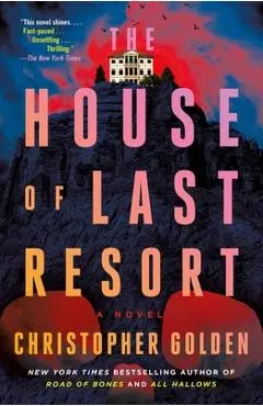 The House of Last Resort - Christopher Golden