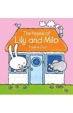 The House of Lily and Milo - Pauline Oud