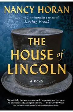 The House of Lincoln - Nancy Horan