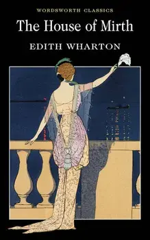 The House of Mirth/Edith Wharton