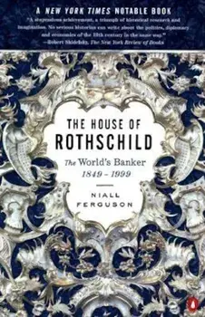 The House of Rothschild: The World's Banker: 1849-1999, Paperback/Niall Ferguson