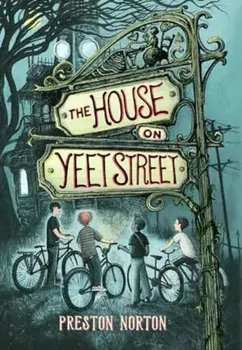 The House on Yeet Street, Hardback/Preston Norton