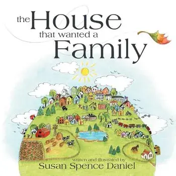 The House That Wanted a Family, Paperback/Susan Spence Daniel