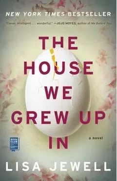 The House We Grew Up in - Lisa Jewell