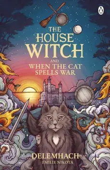 The House Witch and When The Cat Spells War. The perfect cosy fantasy romance for lovers of heartwarming stories, Paperback/Emilie Nikota