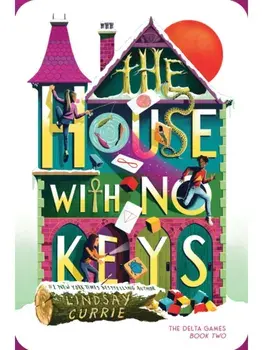 The House with No Keys, Paperback/Lindsay Currie