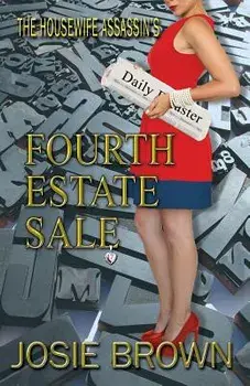 The Housewife Assassin's Fourth Estate Sale, Paperback/Josie Brown
