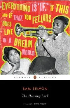 The Housing Lark - Sam Selvon
