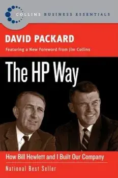The HP Way: How Bill Hewlett and I Built Our Company, Paperback/David Packard