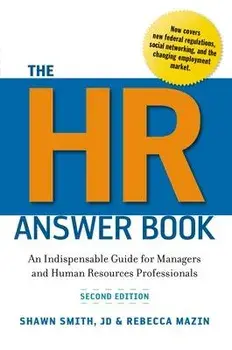 The HR Answer Book: An Indispensable Guide for Managers and Human Resources Professionals, Paperback/Shawn Smith