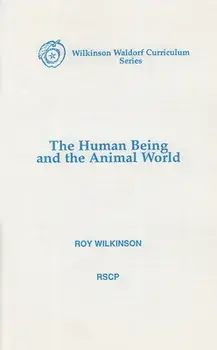 The Human Being and the Animal World, Paperback/Roy Wilkinson