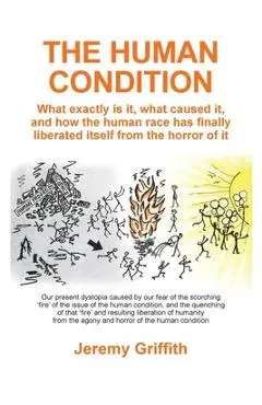 The Human Condition - Jeremy Griffith