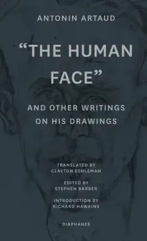 "The Human Face" and Other Writings on His Drawings, Paperback/Richard Hawkins