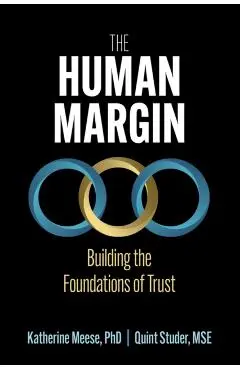 The Human Margin: Building the Foundations of Trust - Katherine A. Meese