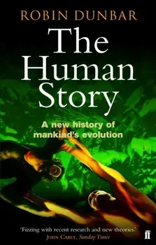 The Human Story. Main, Paperback/Professor Robin Dunbar
