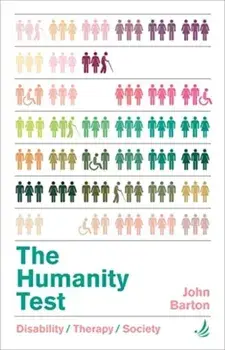 The Humanity Test. Disability, therapy and society, Paperback/John Barton