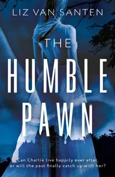 The Humble Pawn, Paperback/Liz van Santen