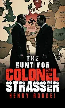 The Hunt for Colonel Strasser, Paperback/Henry Rondel