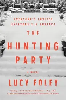 The Hunting Party, Hardcover/Lucy Foley