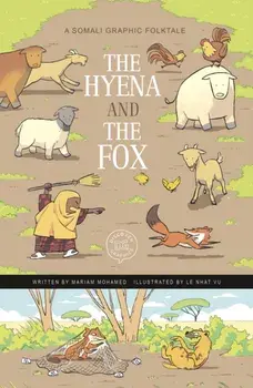 The Hyena and the Fox. A Somali Graphic Folktale, Paperback/Mariam Mohamed