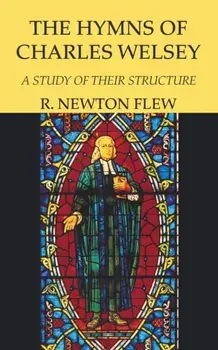 The Hymns of Charles Wesley, Paperback/R. Newton Flew