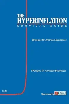 The Hyperinflation Survival Guide: Strategies for American Businesses, Paperback/Gerald Swanson