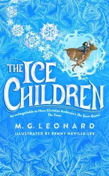 The Ice Children, Hardback/M. G. Leonard