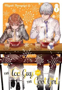 The Ice Guy and the Cool Girl 07, Paperback/Miyuki Tonogaya