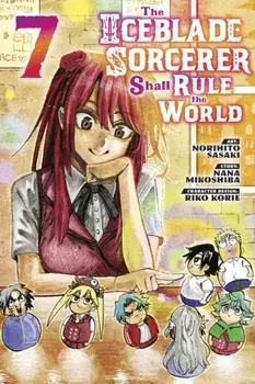 The Iceblade Sorcerer Shall Rule the World 7, Paperback/Norihito Sasaki